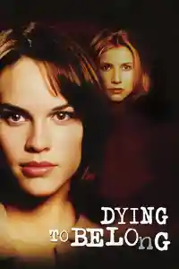Affiche de Dying to Belong