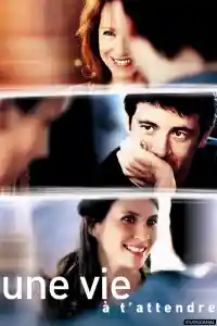 Affiche de Une vie à t'attendre