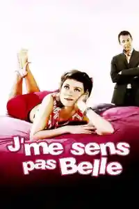 Affiche de J'me sens pas belle