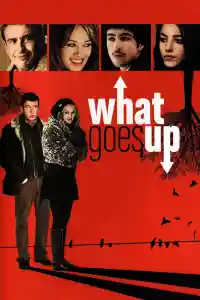 Affiche de What Goes Up