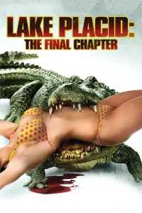Affiche de Lake Placid : Le Chapitre final