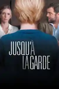 Affiche de Jusqu'à la garde
