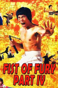 Affiche de Fist of Fury - Part IV