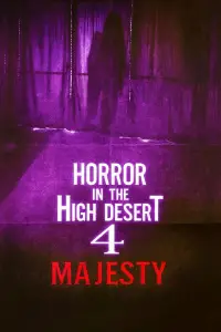 Affiche de Horror in the High Desert 4: Majesty