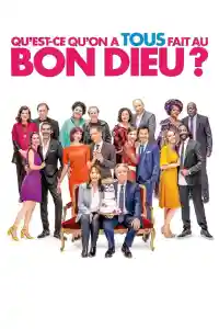 Affiche de Qu'est-ce qu'on a tous fait au Bon Dieu ?