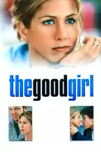Affiche de The Good Girl