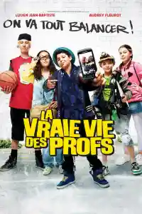 Affiche de La Vraie Vie des profs