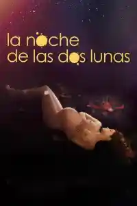 Affiche de La noche de las dos lunas