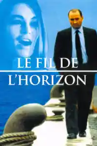 Affiche de Le Fil de l'horizon