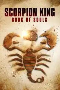 Affiche de Le Roi Scorpion : Le Livre des âmes
