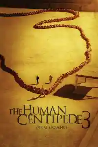 The Human Centipede 3