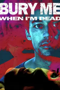Affiche de Bury Me When I'm Dead