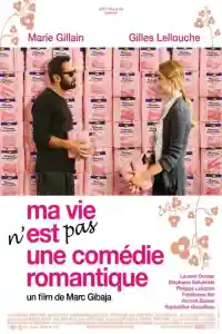 Affiche de Ma vie n'est pas une comédie romantique