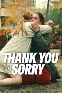 Poster : Thank You, I'm Sorry