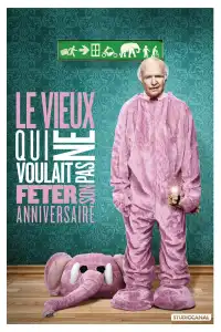 Poster : Le vieux qui ne voulait pas fêter son anniversaire