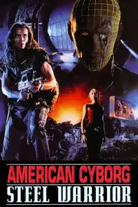 Poster : American Cyborg : le guerrier d'acier