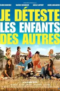 Je déteste les enfants des autres !