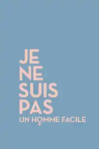 Poster : Je ne suis pas un homme facile