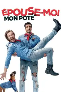 Poster : Épouse-moi mon pote