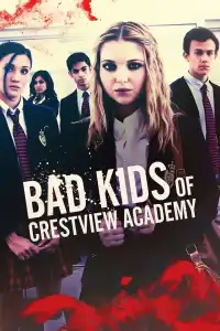 Poster : Bad Kids of Crestview Academy