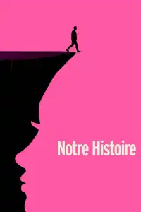 Poster : Notre Histoire