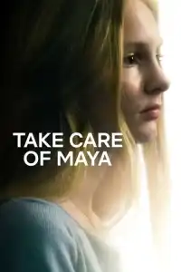 Poster : Take Care Of Maya : Quand l'hôpital fait mal