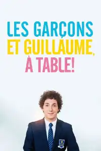 Les Garçons et Guillaume, à Table !