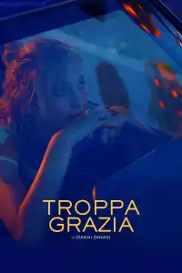 Poster : Troppa Grazia