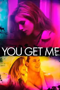 Poster : You Get Me