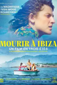 Poster : Mourir à Ibiza (un film en trois étés)