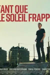 Poster : Tant que le soleil frappe