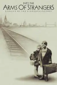 Poster : Into the Arms of Strangers: Stories of the Kindertransport