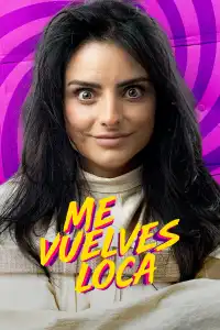 Poster : Me Vuelves Loca