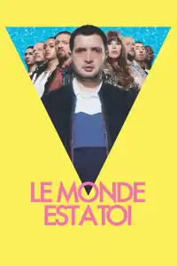 Poster : Le Monde est à toi