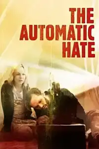 Poster : The Automatic Hate