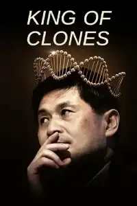 Poster : King of Clones : Où s'arrêtera le Dr Hwang