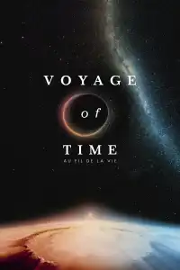 Voyage of Time : Au fil de la vie