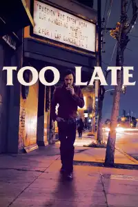 Poster : Too Late