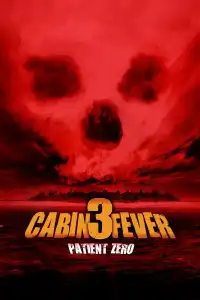 Cabin Fever : Patient Zero