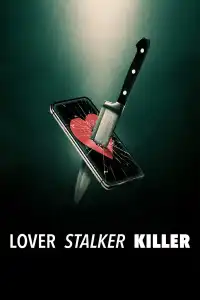 Poster : Lover, Stalker, Killer : L'ex de l'extrême