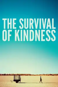 Poster : The Survival of Kindness