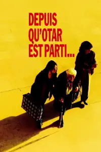 Poster : Depuis qu'Otar est parti...