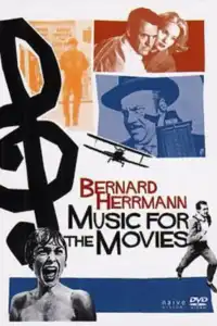 Poster : Music for the Movies: Bernard Herrmann