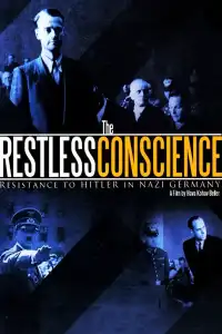 Poster : The Restless Conscience: Resistance to Hitler Within Germany 1933-1945