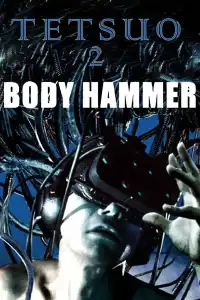 Poster : Tetsuo II : Body Hammer