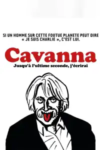 Poster : Cavanna, jusqu'à l'ultime seconde j'écrirai