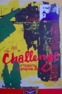 Poster : The Challenge... A Tribute to Modern Art