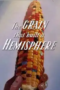 Poster : The Grain That Built a Hemisphere