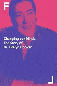 Poster : Changing Our Minds: The Story of Dr. Evelyn Hooker