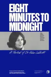 Poster : Eight Minutes to Midnight: A Portrait of Dr. Helen Caldicott